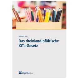 Das rheinland-pfälzische KiTa-Gesetz, Fachbücher von Xenia Roth, Julia Burkard