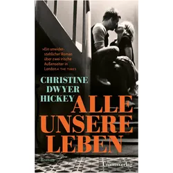 Alle unsere Leben, Belletristik von Christine Dwyer Hickey