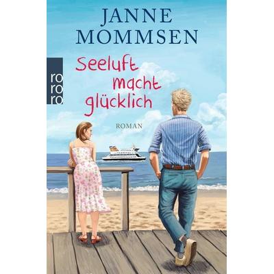 Seeluft macht glücklich, Taschenbuch von Janne Mommsen, Rowohlt Taschenbuch, 978-3-499-29019-0