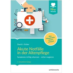 Akute Notfälle in der Altenpflege, Fachbücher von David J. Gräter
