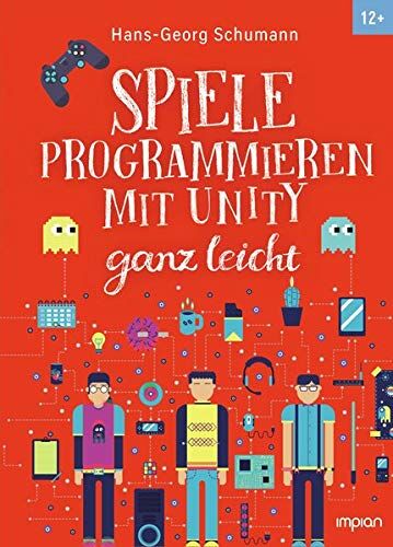 Hans-Georg Schumann - Spiele programmieren mit Unity ganz leicht - Preis vom 09.10.2026 07:28:09 h