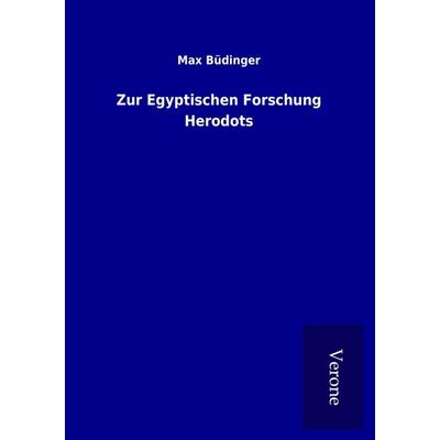 Zur Egyptischen Forschung Herodots, Taschenbuch von Max Büdinger, BoD - Books on Demand