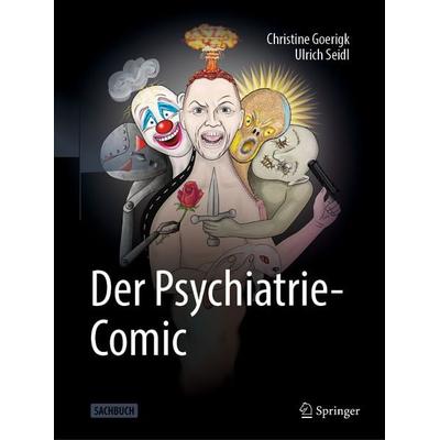 Der Psychiatrie-Comic, Taschenbuch von Christine Goerigk,Ulrich Seidl, Springer Berlin, 978-3-662-69011-6