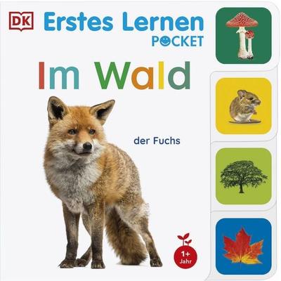 Erstes Lernen Pocket. Im Wald, Gebundene Ausgabe von DK Erstes Lernen, DK Verlag Dorling Kindersley, 978-3-8310-5406-0