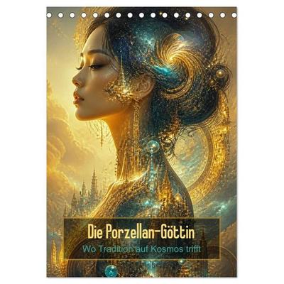 Die Porzellan-Göttin (Tischkalender 2027 DIN A5 hoch), CALVENDO Monatskalender