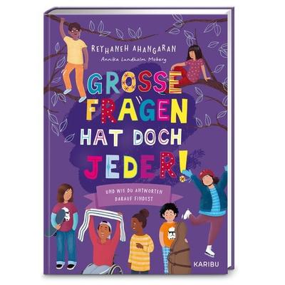 Große Fragen hat doch jeder! – Und wie du Antworten darauf findest, Gebundene Ausgabe von Reyhaneh Ahangaran, Karibu – ein Verlag der Edel