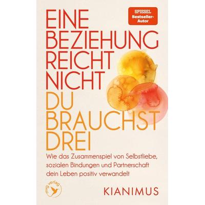 Eine Beziehung reicht nicht – du brauchst drei, Taschenbuch von Kianimus, Mvg, 978-3-7474-0827-8