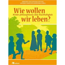 Wie wollen wir leben?, Schulbücher von Krüger, Schick, Akademie Kinder philosophieren