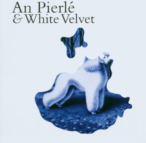 Pierlé, An & White Velvet - An Pierlé & White Velvet - Preis vom 09.10.2026 07:28:09 h
