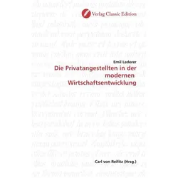 Die Privatangestellten in der modernen Wirtschaftsentwicklung, Fachbücher von Emil Lederer