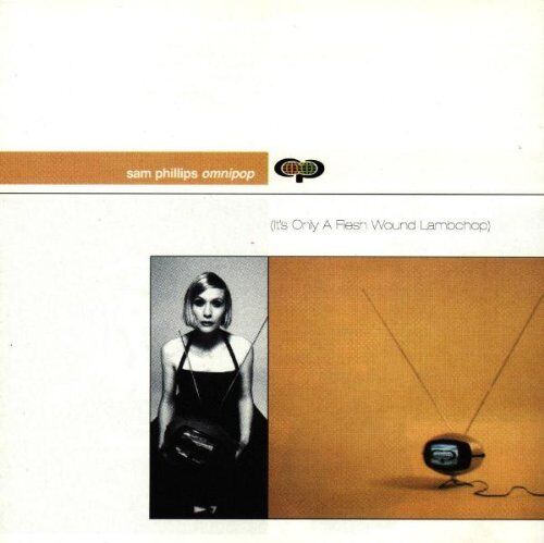 Sam Phillips - Omnipop (It's only a Flesh Wound Lambchop) - Preis vom 09.10.2026 07:28:09 h