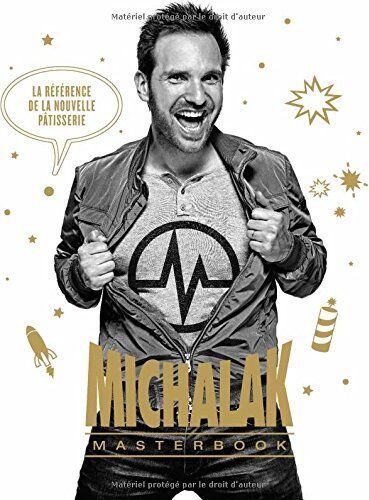Christophe Michalak - Michalak masterbook : la référence de la nouvelle pâtisserie - Preis vom 17.10.2026 19:25:27 h