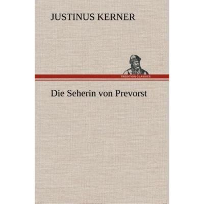 Die Seherin von Prevorst, Gebundene Ausgabe von Justinus Kerner, Tredition, 978-3-8495-3496-7