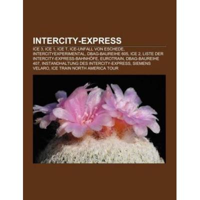 Intercity-Express, Taschenbuch von , Books on Demand, 978-1-159-06995-7