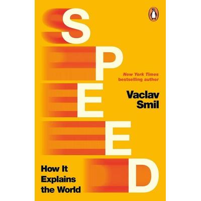 Speed, Taschenbuch von Vaclav Smil, Penguin Books Ltd, 978-1-4059-7749-4