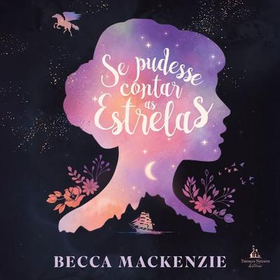 Se pudesse contar as estrelas – Uma fantasia inspirada em Peter Pan - Becca Mackenzie, Audio, 9786552172464