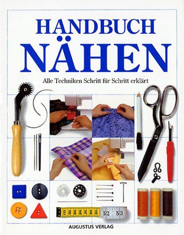 Handbuch Nähen. Alle Techniken Schritt für Schritt erklärt - Preis vom 11.10.2026 03:10:56 h