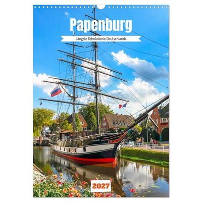 Papenburg. Längste Fehnkolonie Deutschlands (Wandkalender 2027 DIN A3 hoch), CALVENDO Monatskalender