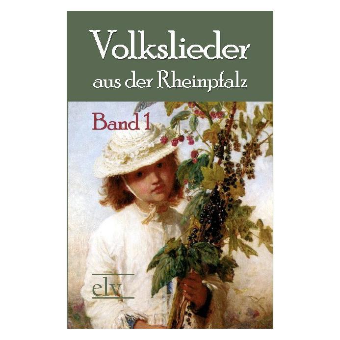 Europäischer Literaturverlag Volkslieder aus der Rheinpfalz (Deutsch, Softcover, Georg Heeger, Wilhelm Wüst) (55396992)
