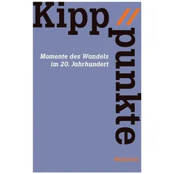 Kipppunkte, Fachbücher von Bernhard Gotto, Jürgen Finger, Agnes Bresselau von Bressensdorf, Elke Seefried, Sven Keller