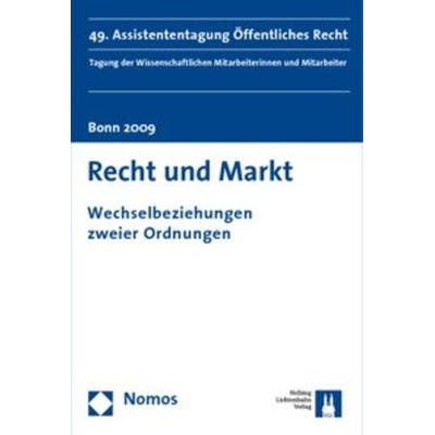 Recht und Markt, Taschenbuch von , Nomos, 978-3-8329-3848-2