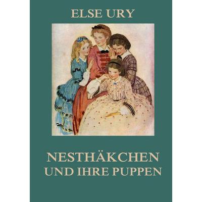 Nesthäkchen und ihre Puppen, Taschenbuch von Else Ury, Jazzybee Verlag, 978-3-8496-8273-6