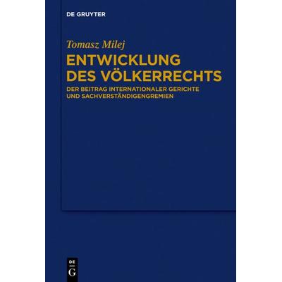 Entwicklung des Völkerrechts, Gebundene Ausgabe von Tomasz Milej, De Gruyter, 978-3-11-036189-6