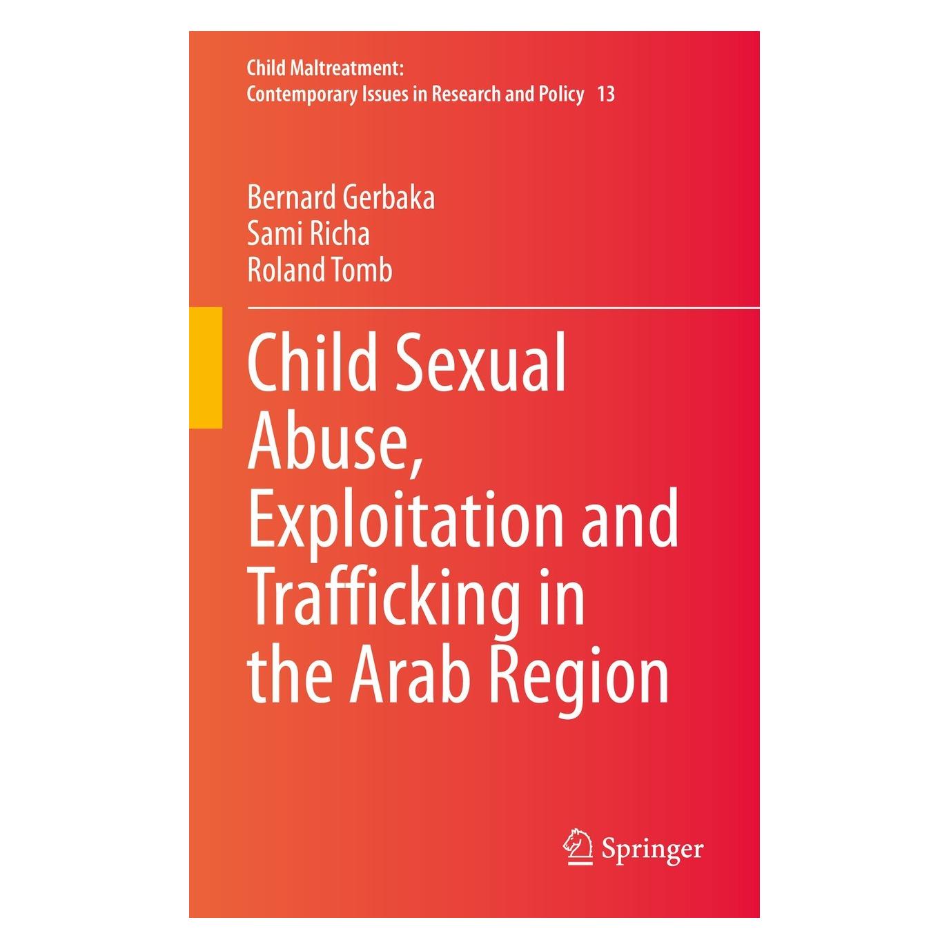 Springer Child Sexual Abuse, Exploitation and Trafficking in the Arab Region (Englisch, Hardcover, Bernard Gerbaka, Roland Tomb, Sami Richa) (9783030665067)
