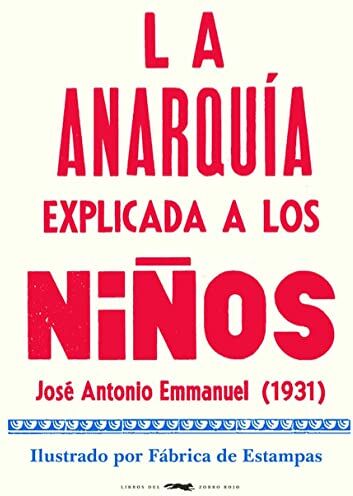 José, Antonio Emmanuel - La anarquía explicada a los niños - Preis vom 09.10.2026 07:28:09 h