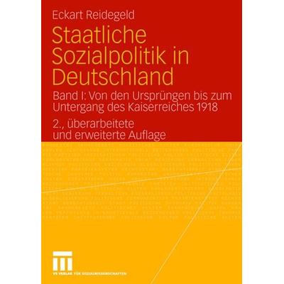 Staatliche Sozialpolitik in Deutschland, Taschenbuch von Eckart Reidegeld, VS Verlag für Sozialwissenschaften, 978-3-531-32780-8