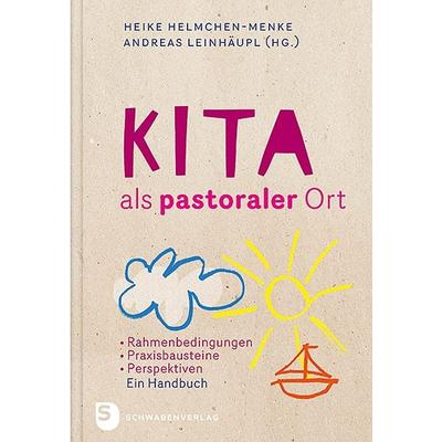 Kita als pastoraler Ort, Gebundene Ausgabe von , Schwabenverlag, 978-3-7966-1713-3