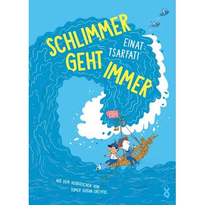 Schlimmer geht immer, Gebundene Ausgabe von Einat Tsarfati,Voland & Quist, Verlag Voland & Quist, 978-3-86391-443-1