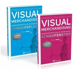 Gebrauchsanweisung Visual Merchandising Band 1 Schaufenster und Band 2 Verkaufsfläche im Set, Ratgeber von Karin Wahl