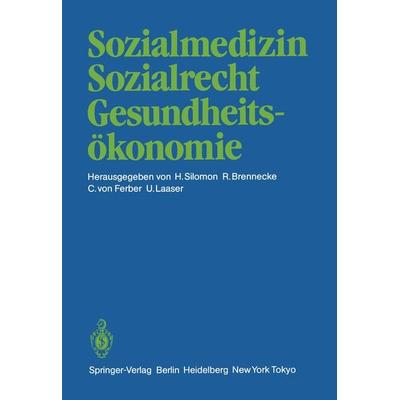 Sozialmedizin Sozialrecht Gesundheitsökonomie, Taschenbuch von , Springer Berlin, 978-3-642-70933-3