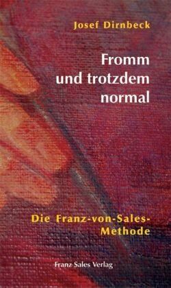 Josef Dirnbeck - Fromm und trotzdem normal - Preis vom 02.10.2026 23:42:20 h