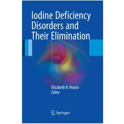 Iodine Deficiency Disorders and Their Elimination, Fachbücher von Elizabeth N. Pearce