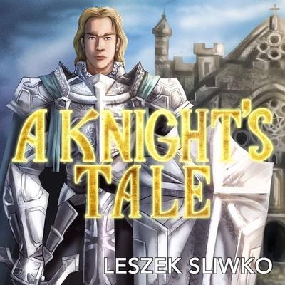 A Knight's Tale - Leszek Sliwko, Audio, 4250928391193