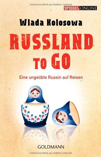 Wlada Kolosowa - Russland to go: Eine ungeübte Russin auf Reisen - Preis vom 17.10.2026 19:25:27 h