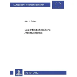 Das drittmittelfinanzierte Arbeitsverhältnis, Fachbücher von Jörn Stiller