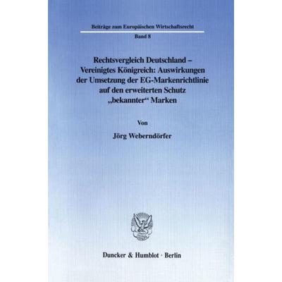 Rechtsvergleich Deutschland - Vereinigtes Königreich: Auswirkungen der Umsetzung der EG-Markenrichtlinie auf den erweiterten Schutz 'bekannter'