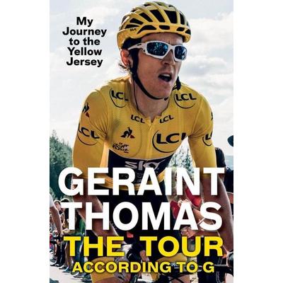 The Tour According to G, Taschenbuch von Geraint Thomas, KNV Besorgung, 978-1-78747-905-0