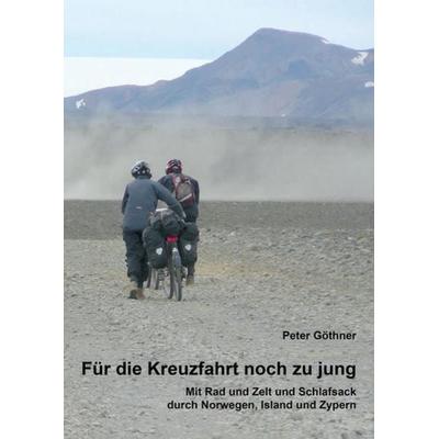 Für die Kreuzfahrt noch zu jung, Taschenbuch von Peter Göthner, Shaker, 978-3-95631-399-8