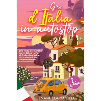 Giro d'Italia in autostop, Taschenbuch von Emanuela Camilli, Schinken Verlag, 978-3-96891-135-9