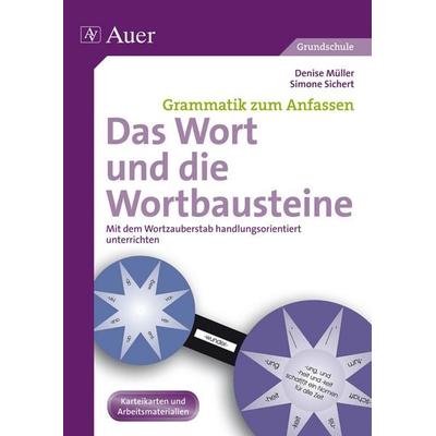 Das Wort und die Wortbausteine, Taschenbuch von Denise Müller,Simone Sichert, Auer Verlag in der AAP Lehrerwelt GmbH, 978-3-403-07201-0