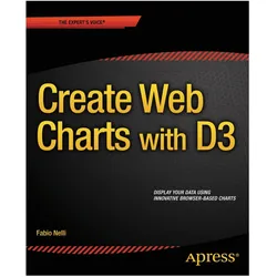 Create Web Charts with D3, Fachbücher von Fabio Nelli