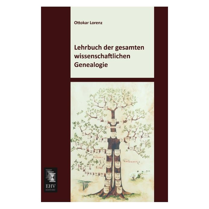 EHV-History Lehrbuch der gesamten wissenschaftlichen Genealogie (Deutsch, Softcover, Ottokar Lorenz) (35215630)