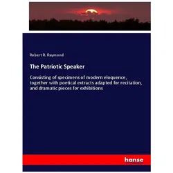 The Patriotic Speaker, Fachbücher von Robert R. Raymond