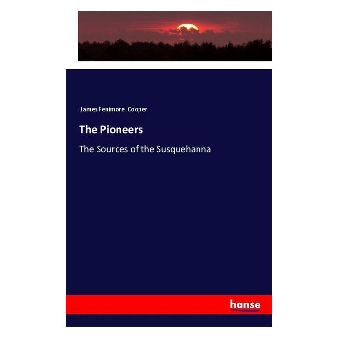 Hansebooks The Pioneers (Englisch, Softcover, James Fenimore Cooper) (55981905)