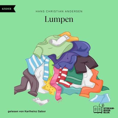 Lumpen - Hans Christian Andersen, Audio, 9783991769514