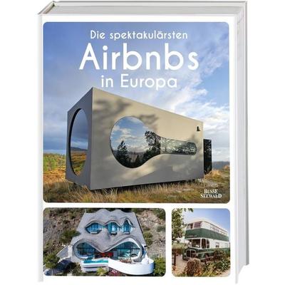 Die spektakulärsten Airbnbs in Europa, Gebundene Ausgabe von Annette Gerstenkorn, BusseSeewald, 978-3-7358-5276-2
